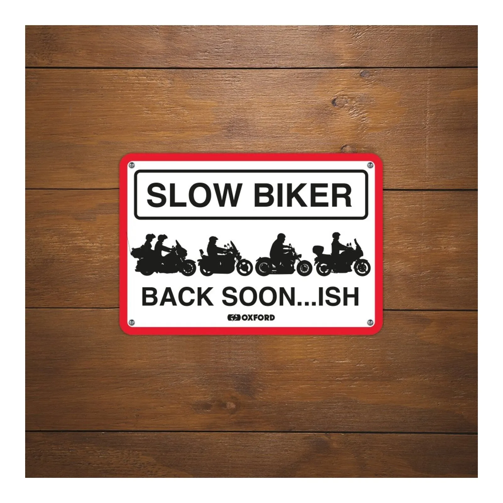 Oxford Garage Metal Sign: "Slow Biker Back Soon..ish"